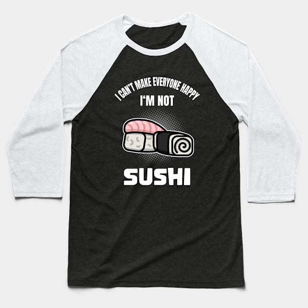 Funny Sushi Lover Foodie Quote Humor Baseball T-Shirt by Foxxy Merch